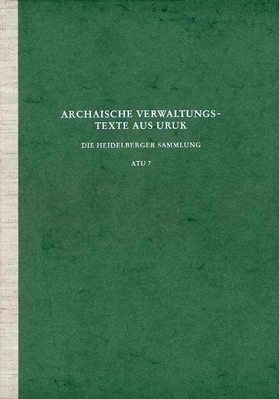 Archaische Texte aus Uruk / Archaische Verwaltungstexte aus Uruk