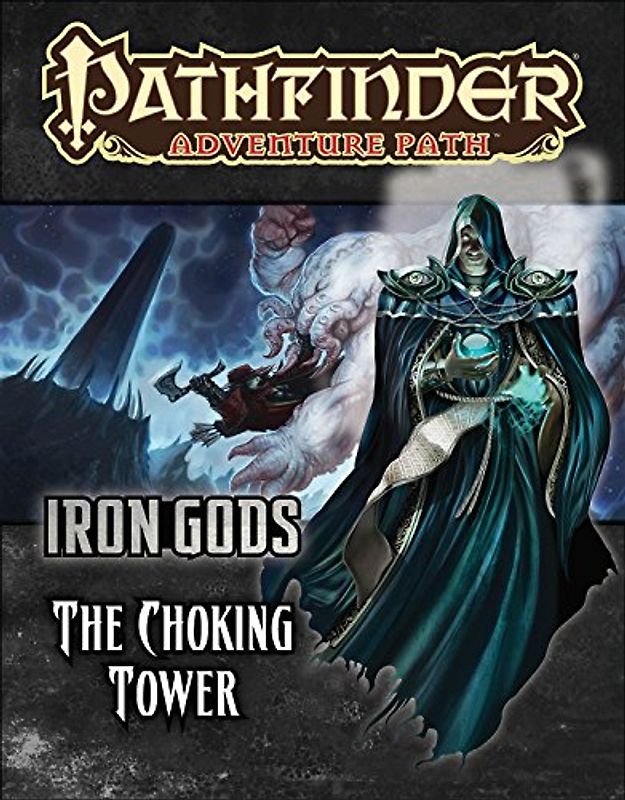 Pathfinder Adventure Path: Iron Gods Part 3 - The Choking Tower - Lundeen, Ron