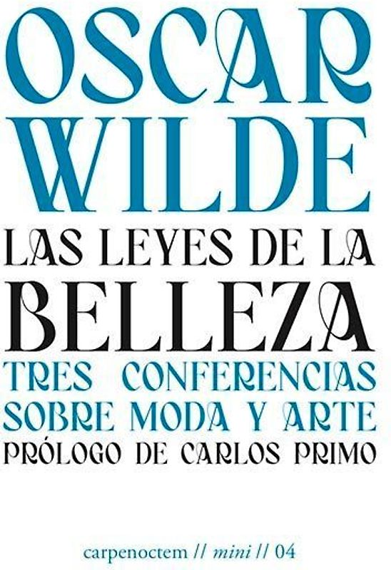 Las leyes de la belleza: tres conferencias sobre moda y arte
