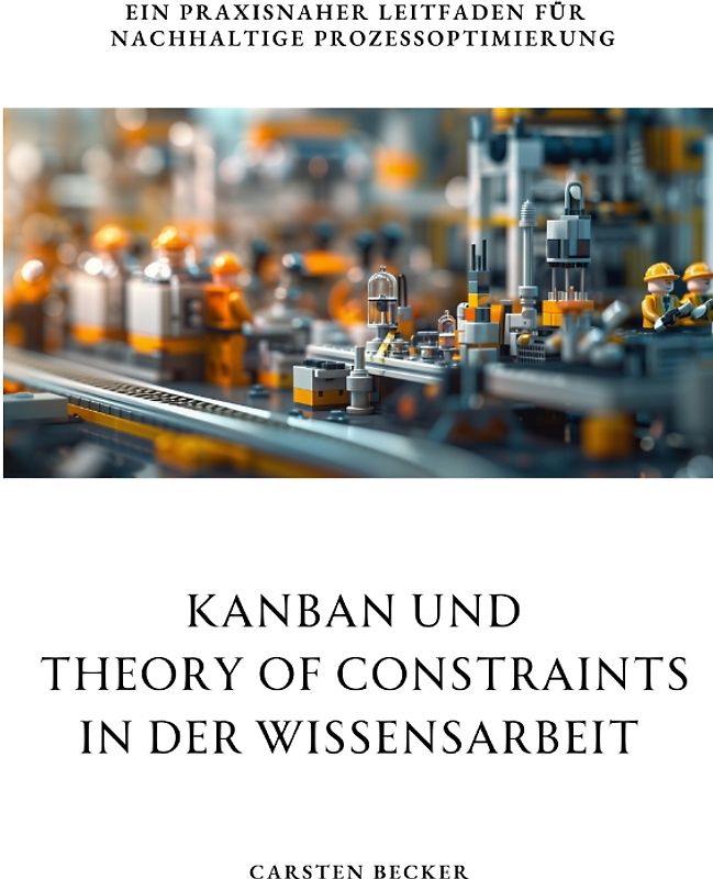 Kanban und Theory of Constraints in der Wissensarbeit
