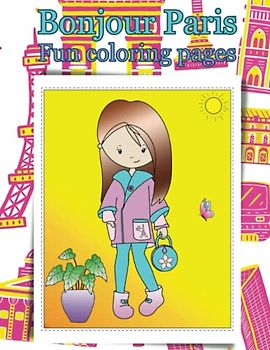 Bonjour Paris: Fun coloring pages | 32 illustrated pages