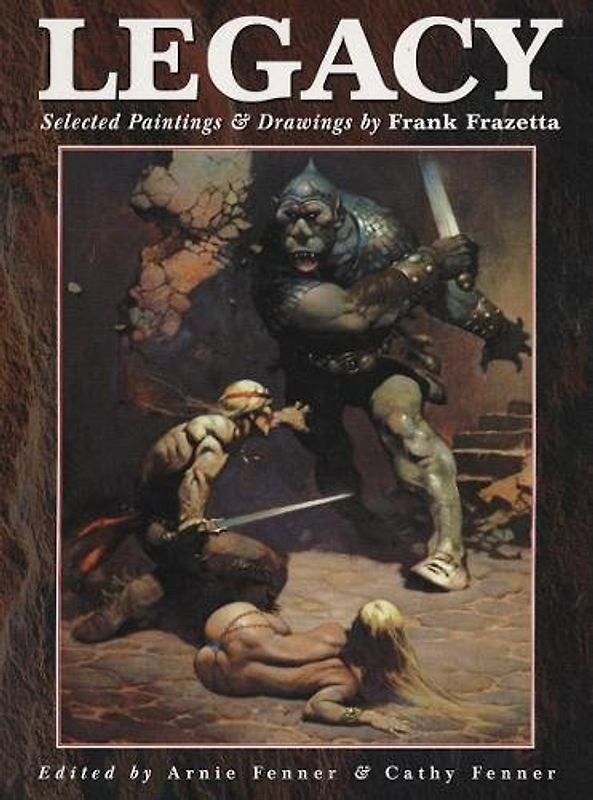 Legacy: Selected Drawings & Paintings - Frank Frazetta