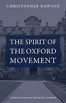 The Spirit of the Oxford Movement