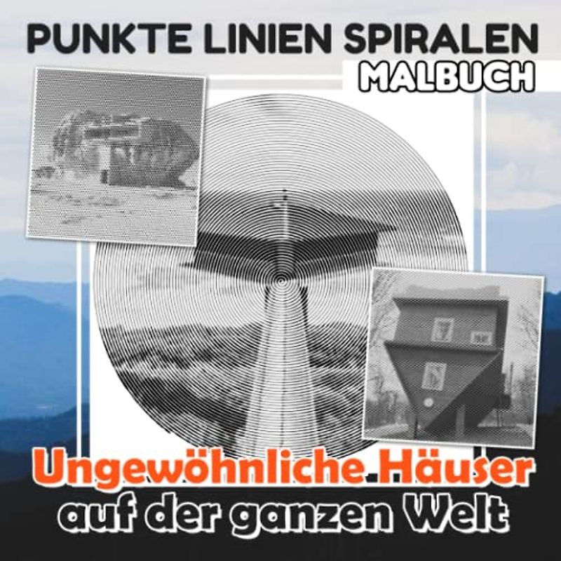 Ungewöhnliche Häuser auf der ganzen Welt Punkte Linien Spiralen Malbuch: Stimulieren Sie die Kreativität mit 30 hochwertigen Illustrationen im Inneren ... | Stressabbau-Geschenke | Weihnachtsgeschenke