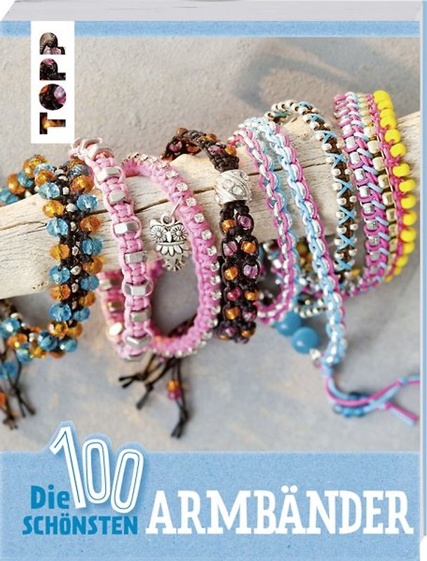 Die 100 schönsten Armbänder