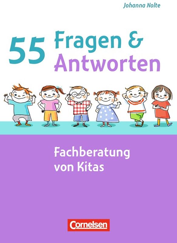 55 Fragen & 55 Antworten / Fachberatung von Kitas