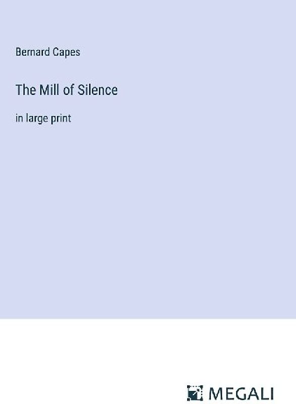 The Mill of Silence