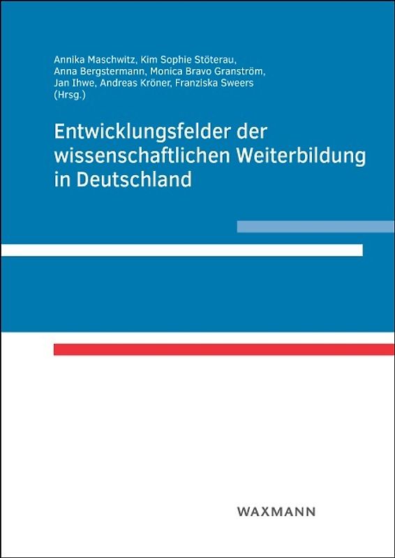 Entwicklungsfelder der wissenschaftlichen Weiterbildung in Deutschland