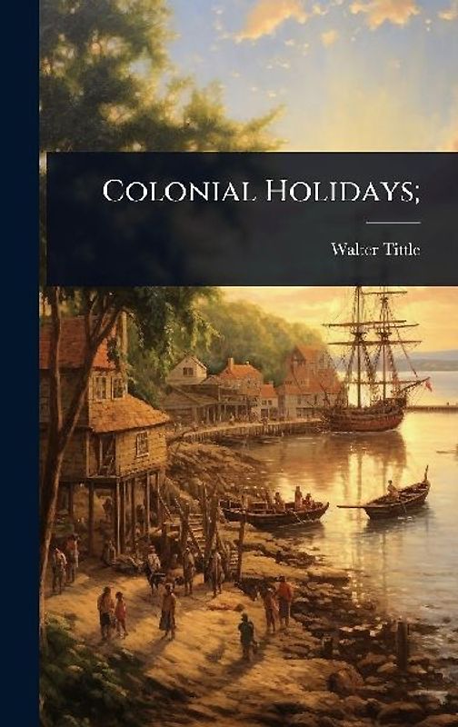 Colonial Holidays;