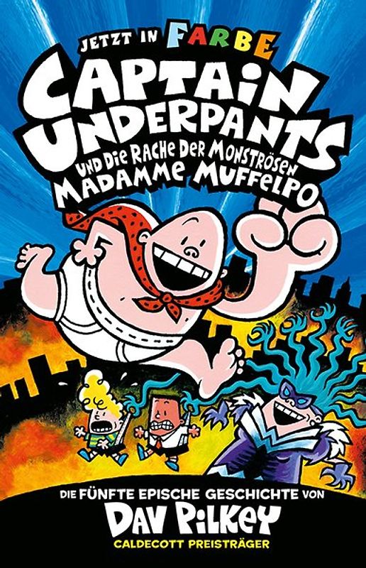 Captain Underpants Band 5 - Captain Underpants und die Rache der monströsen Madamme Muffelpo