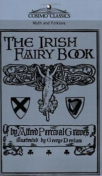 The Irish Fairy Book - Graves, Alfred Perceval