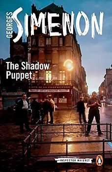 The Shadow Puppet: Inspector Maigret #12 - Simenon, Georges