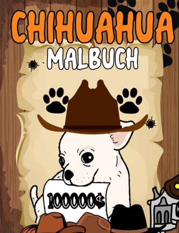 Chihuahua Malbuch: Malvorlagen für Kinder (4-12 Jahre) und Erwachsene: 38 originelle und einzigartige Chihuahua: Für Chihuahua-Liebhaber: Stressabbau für alle: Geschenk für jeden Anlass