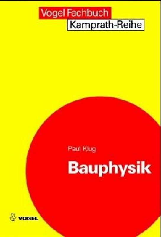 Bauphysik. Grundlagen und praktische Anwendungen