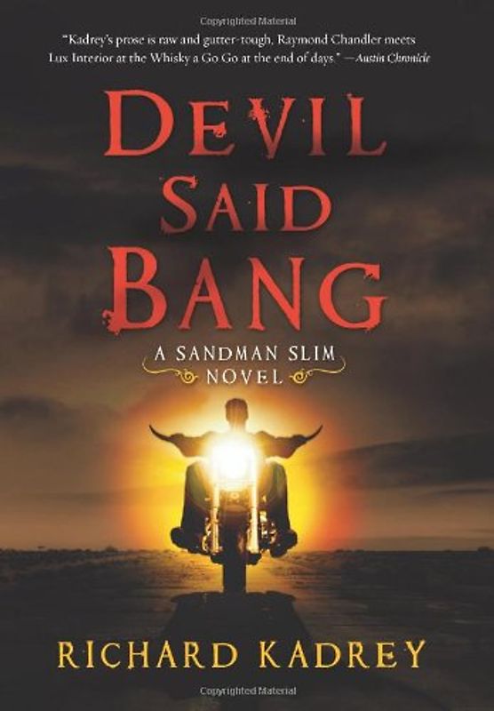 Devil Said Bang: A Sandman Slim Novel - Kadrey, Richard