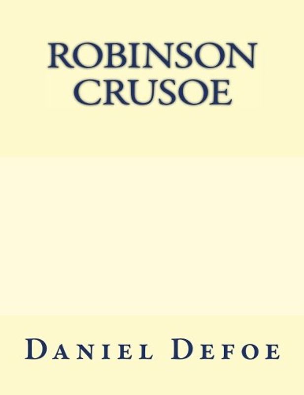 Robinson Crusoe: The original edition of 1921