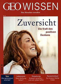 GEO Wissen / GEO Wissen 55/2015 - Zuversicht. Die positive Kraft des Denkens