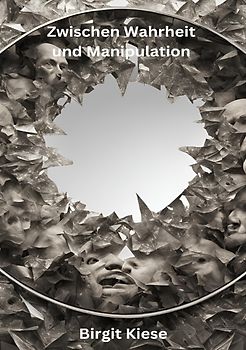 Zwischen Wahrheit und Manipulation