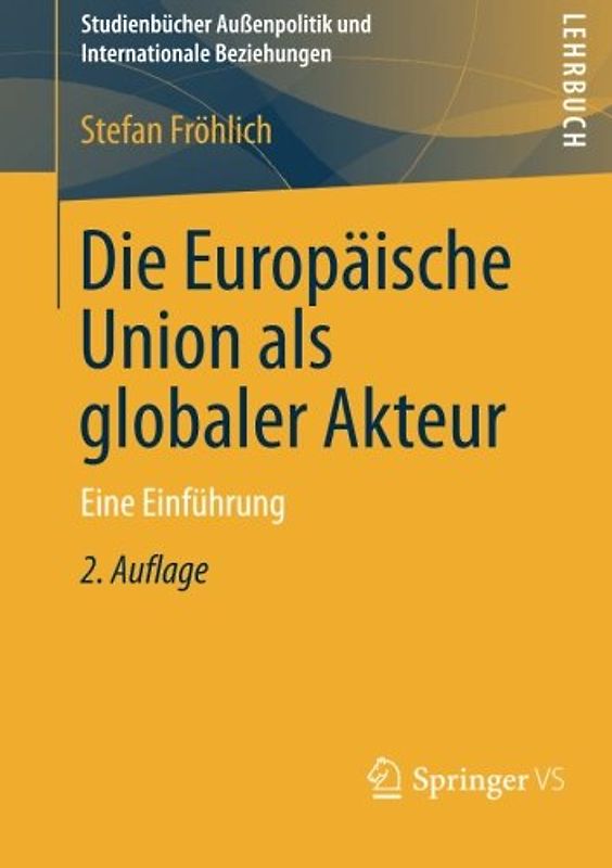 Die Europäische Union als globaler Akteur