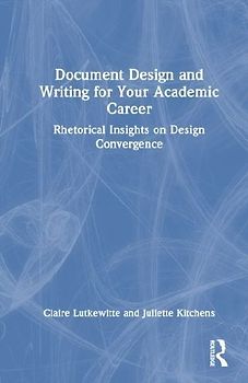 Document Design and Writing for Your Academic Career