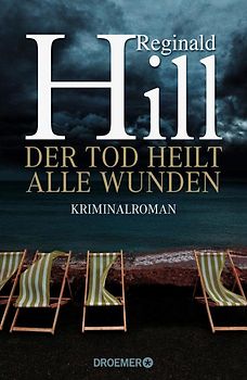 Der Tod heilt alle Wunden. Kriminalroman