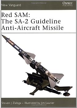 Red Sam: The SA-2 Guideline Anti-Aircraft Missile (New Vanguard) - Steven Zaloga