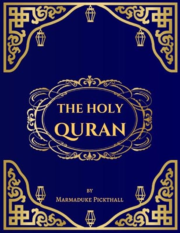 The Holy Quran: English Translation of The Noble Qur'an [Annotated] | The Most Faithful To The Original Arabic Text