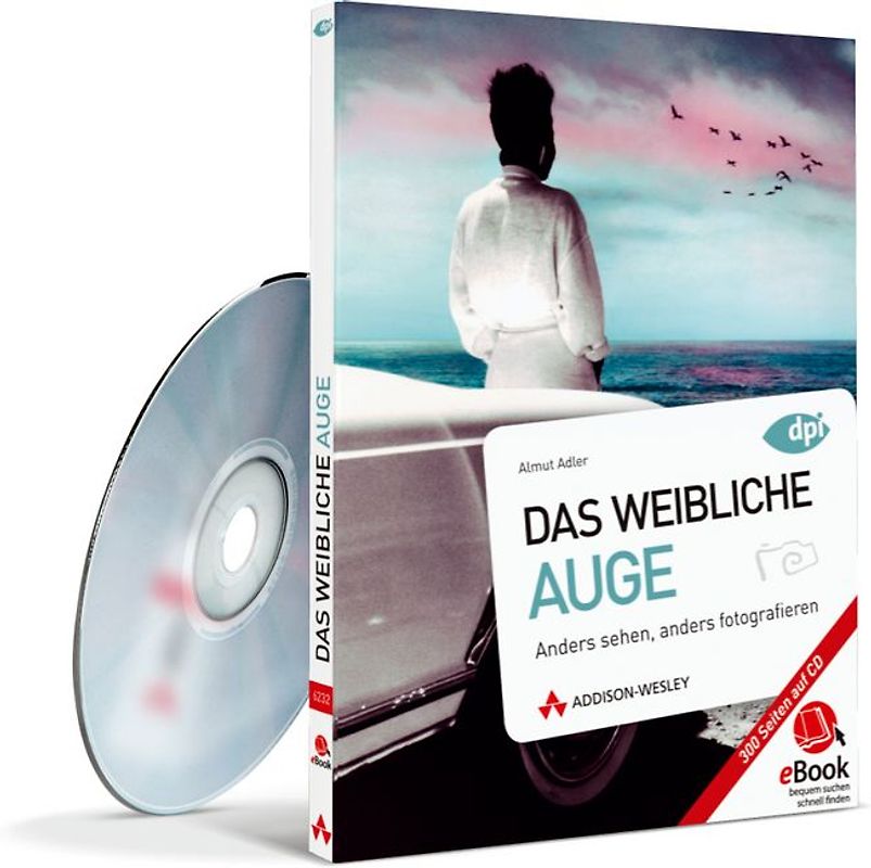 Das weibliche Auge - eBook auf CD-ROM. Anders sehen, anders fotografieren