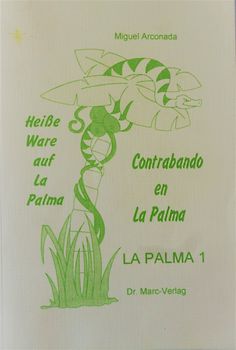 Heisse Ware auf La Palma /Contrabando en la Palma