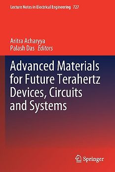 Advanced Materials for Future Terahertz Devices, Circuits and Systems