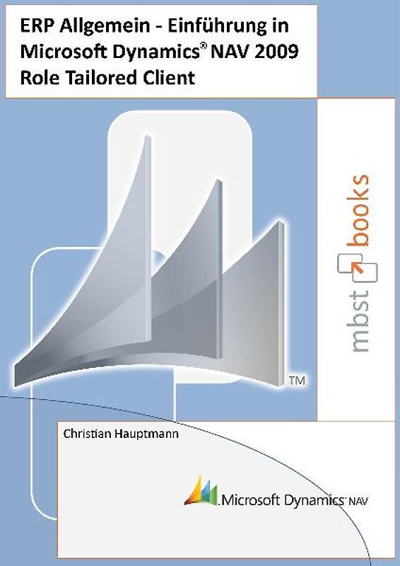 ERP Allgemein - Einführung in Microsoft Dynamics NAV 2009 Role Tailored Client