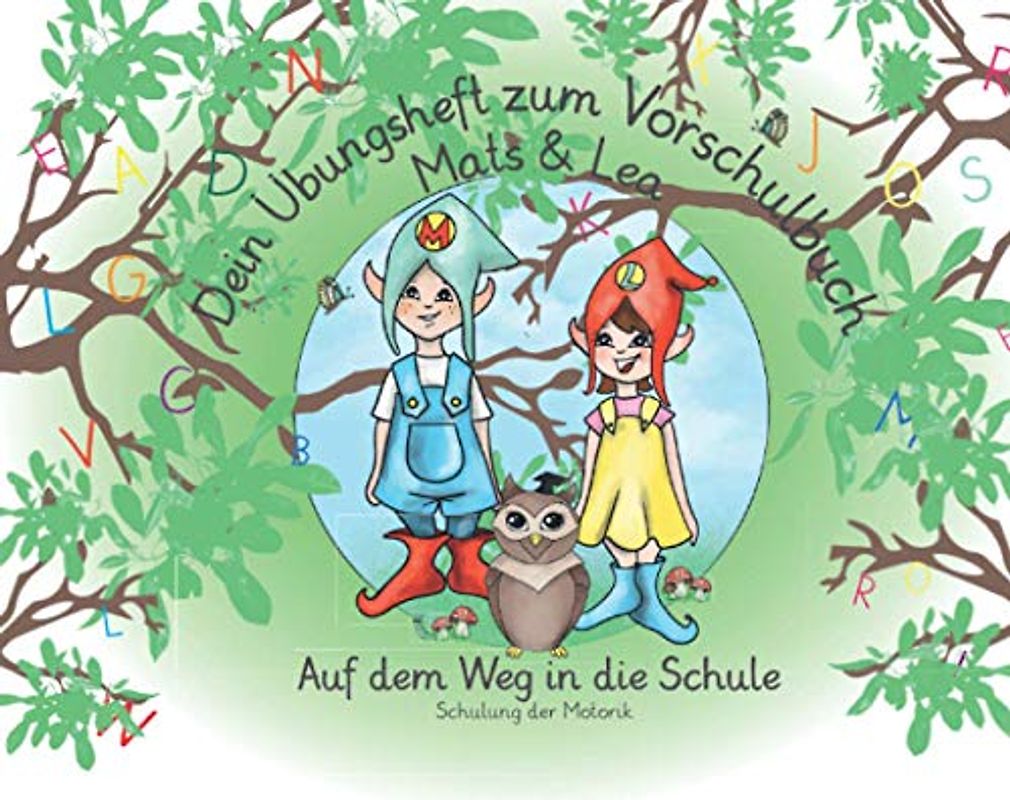 Vorschulbuch: Übungsheft zu Mats und Lea, Auf dem Weg in die Schule (Vorschulbuch - Übungshefte für Jungen und Mädchen in der "Vorschule"/Kindergarten)