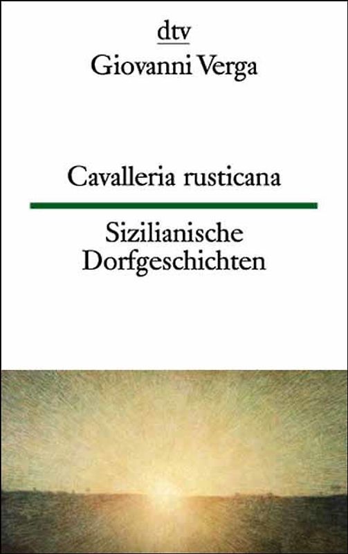 Cavalleria rusticana Sizilianische Dorfgeschichten