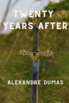 Twenty Years After: The Action-Adventure Sequel (Annotated)