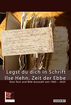 Legst du dich in Schrift. Ilse Hehn. Zeit der Ebbe