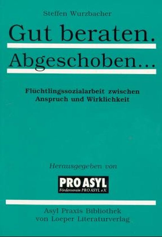 Gut beraten. Abgeschoben...