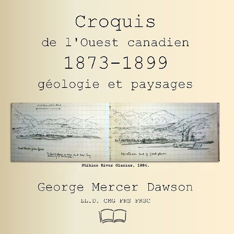 Croquis de l'Ouest canadien 1873-1899