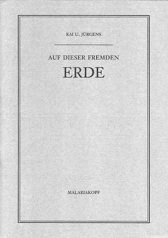 Auf dieser fremden Erde.