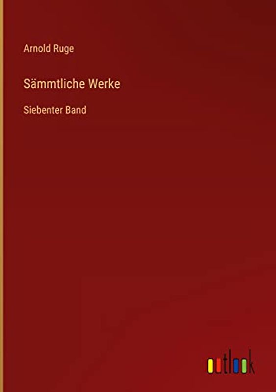 Sämmtliche Werke: Siebenter Band