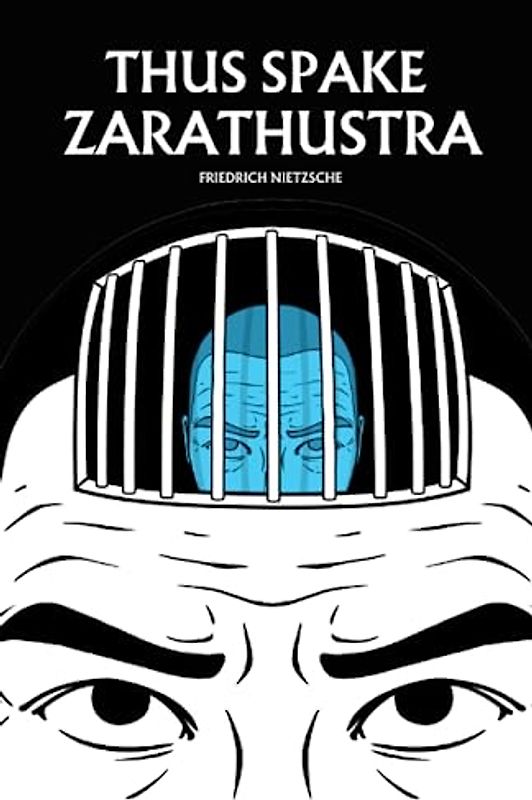 Thus Spake Zarathustra: The 1885 Philosophy Classic (Annotated)