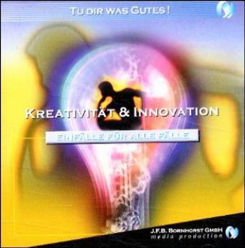"Kreativität und Innovation" - tu dir was Gutes