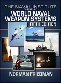 The Naval Institute Guide to World Naval Weapon Systems (Naval Institute Guide to World Naval Weapons Systems) - Norman Friedman