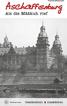 Geschichten und Anekdoten aus Aschaffenburg