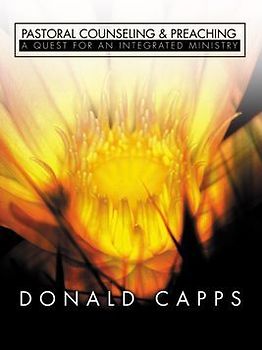 Pastoral Counseling and Preaching: A Quest for an Integrated Ministry