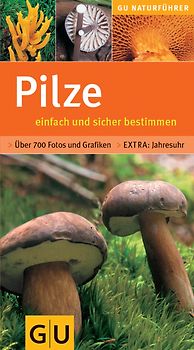 Pilze einfach und sicher bestimmen