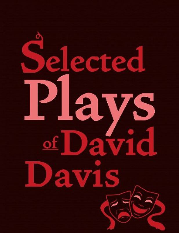 Selected Plays of David Davis