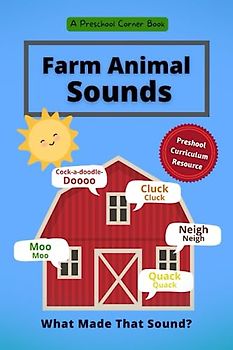 Farm Animal Sounds: What Made That Sound? (Preschool Theme Books)