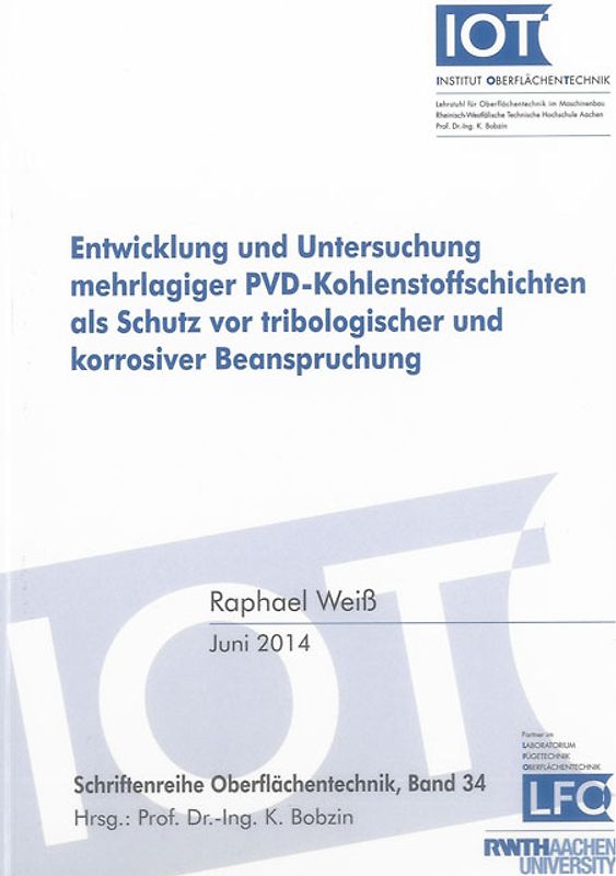 Entwicklung und Untersuchung mehrlagiger PVD-Kohlenstoffschichten als Schutz vor tribologischer und korrosiver Beanspruchung