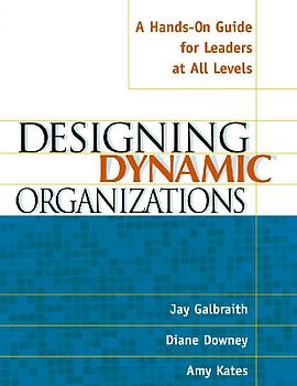Designing Dynamic Organizations