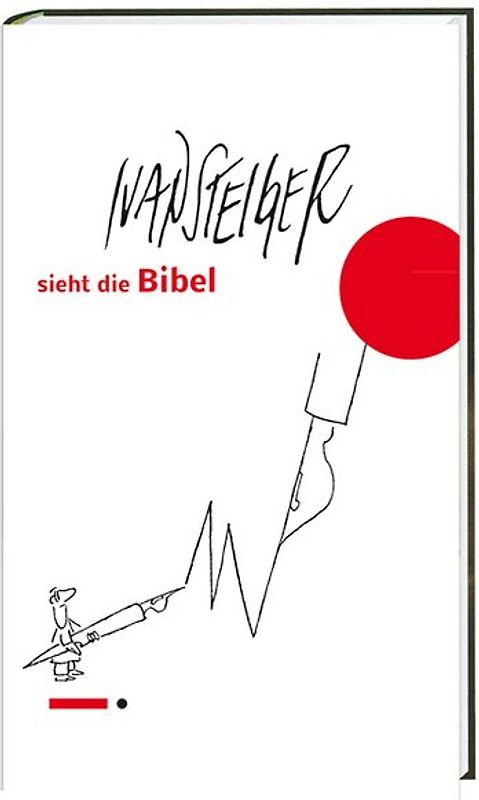 Ivan Steiger sieht die Bibel